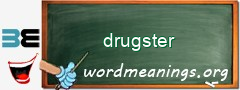 WordMeaning blackboard for drugster